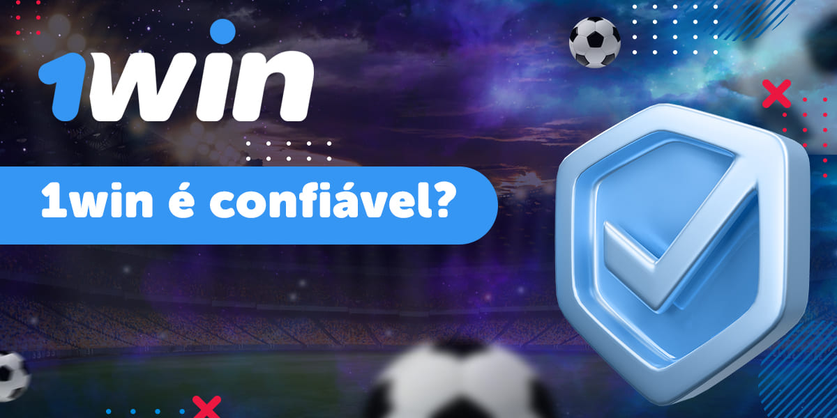 Os clientes brasileiros podem confiar no site de apostas 1win?  