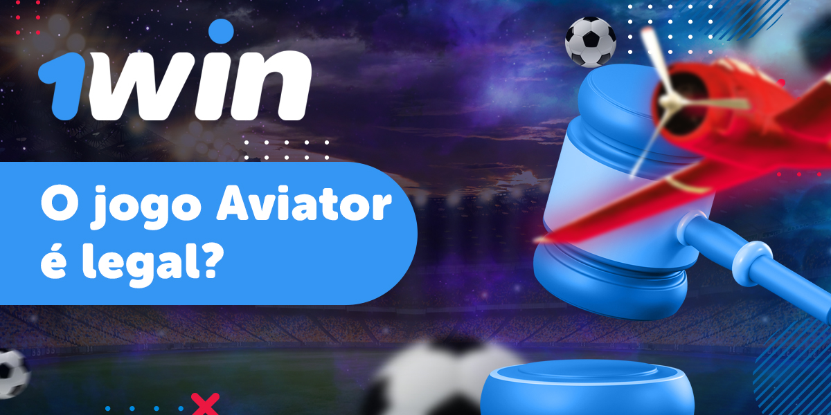 Como legalmente os jogadores brasileiros podem jogar Aviator em 1Win 